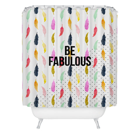 Hello Sayang Be Fabulous Shower Curtain