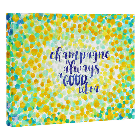 Hello Sayang Champagne is Always A Good Idea Art Canvas