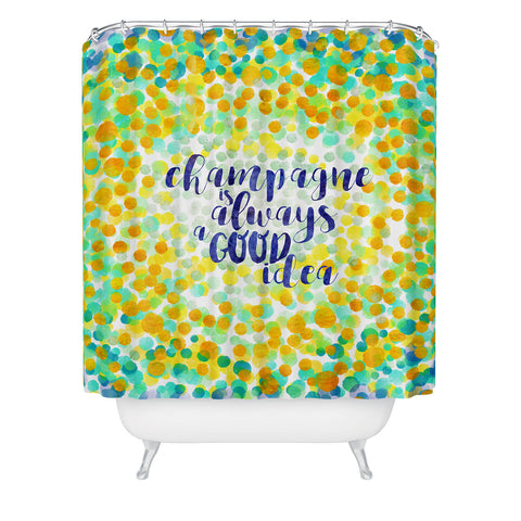Hello Sayang Champagne is Always A Good Idea Shower Curtain