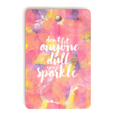 Hello Sayang Dont Let Anyone Dull Your Sparkle Cutting Board Rectangle