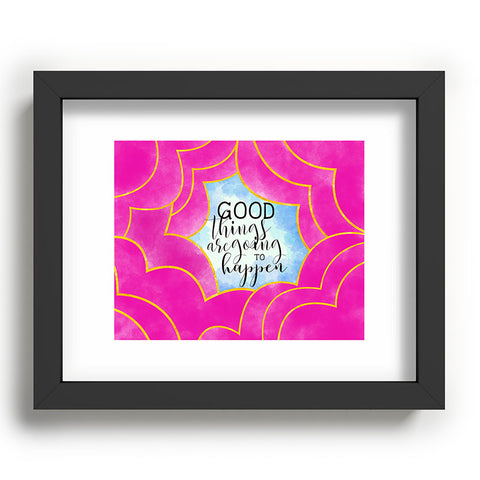 Hello Sayang Good Things Are Going To Happen Recessed Framing Rectangle