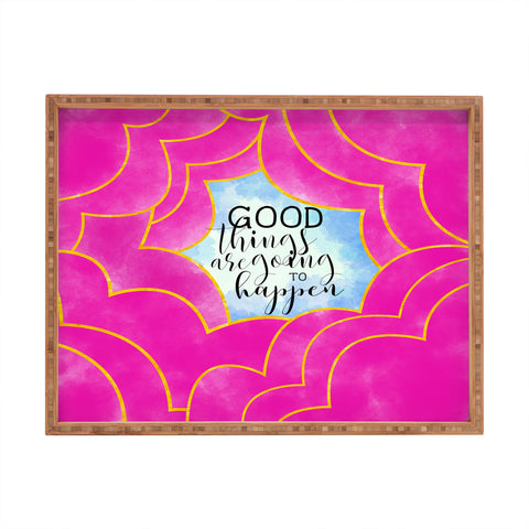 Hello Sayang Good Things Are Going To Happen Rectangular Tray
