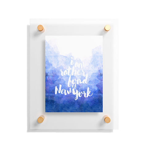 Hello Sayang I Am Rather Fond of New York Floating Acrylic Print