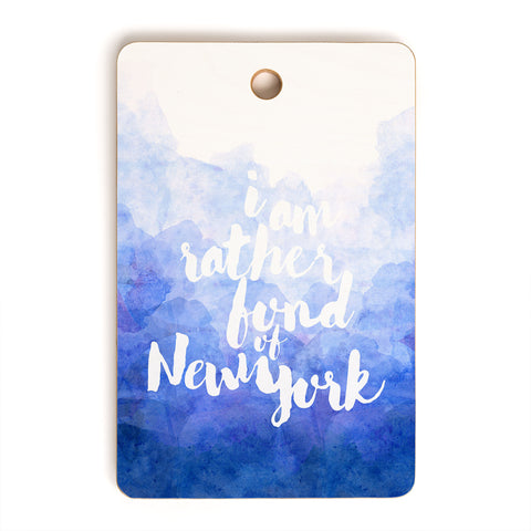 Hello Sayang I Am Rather Fond of New York Cutting Board Rectangle