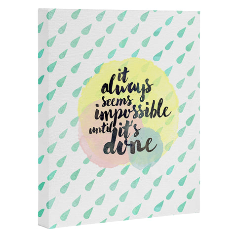 Hello Sayang It Always Seem Impossible Until Its Done Art Canvas