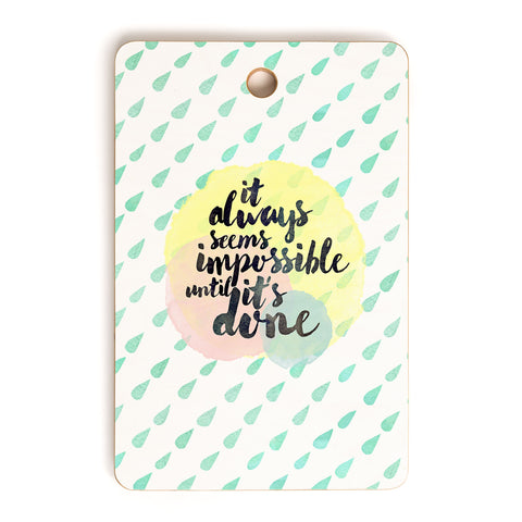 Hello Sayang It Always Seem Impossible Until Its Done Cutting Board Rectangle