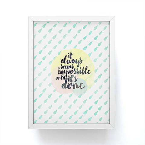 Hello Sayang It Always Seem Impossible Until Its Done Framed Mini Art Print