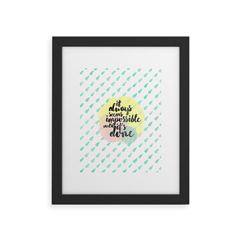 Hello Sayang It Always Seem Impossible Until Its Done Framed Art Print
