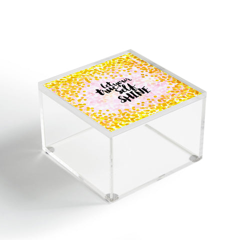 Hello Sayang Let Your True Self Shinea Acrylic Box