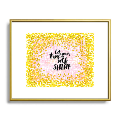 Hello Sayang Let Your True Self Shinea Metal Framed Art Print