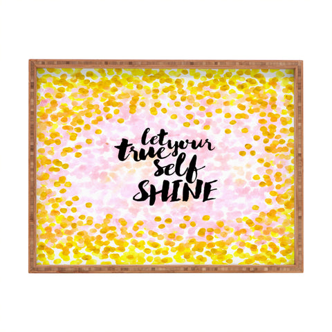 Hello Sayang Let Your True Self Shinea Rectangular Tray