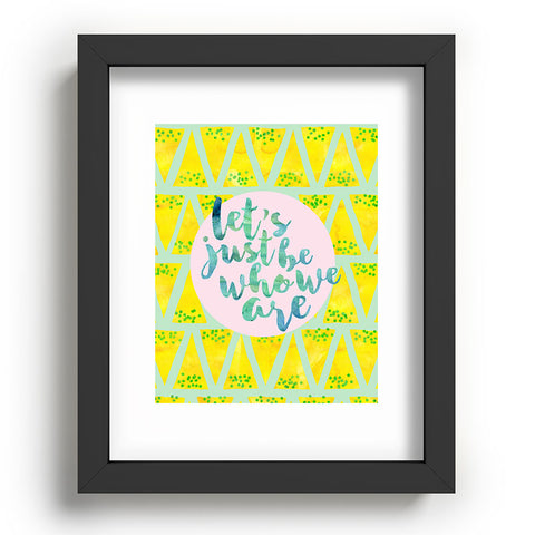 Hello Sayang Lets Just Be Who We Are Recessed Framing Rectangle