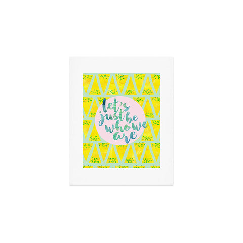 Hello Sayang Lets Just Be Who We Are Art Print