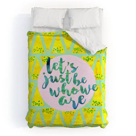 Hello Sayang Lets Just Be Who We Are Duvet Cover