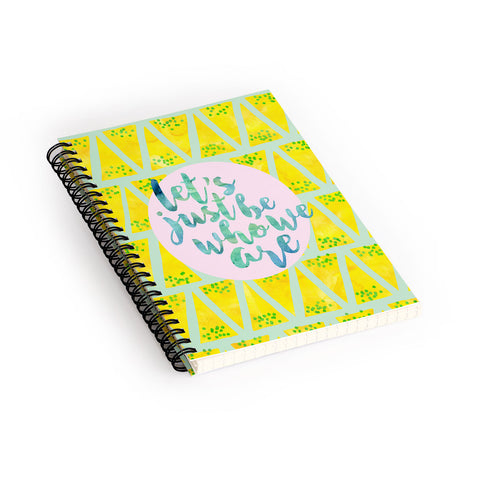 Hello Sayang Lets Just Be Who We Are Spiral Notebook