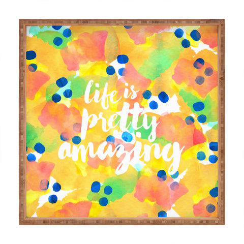 Hello Sayang Life Is Pretty Amazing Square Tray