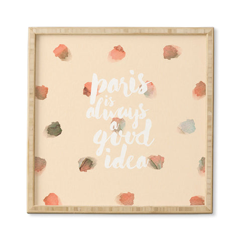 Hello Sayang Paris is Always A Good Idea Framed Wall Art