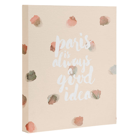 Hello Sayang Paris is Always A Good Idea Art Canvas