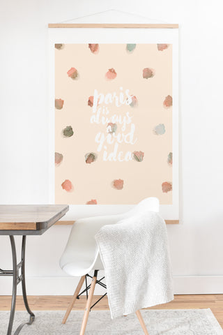 Hello Sayang Paris is Always A Good Idea Art Print And Hanger