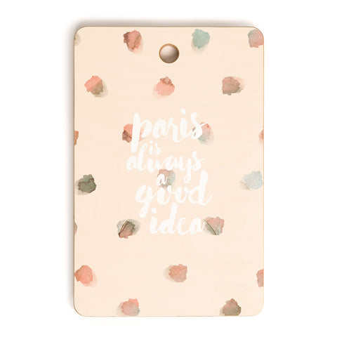 Hello Sayang Paris is Always A Good Idea Cutting Board Rectangle