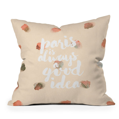 Hello Sayang Paris is Always A Good Idea Throw Pillow