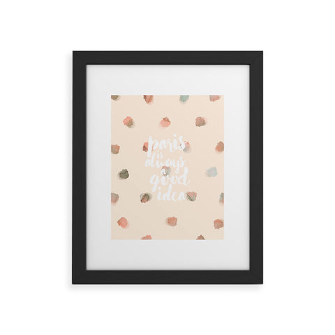 Hello Sayang Paris is Always A Good Idea Framed Art Print