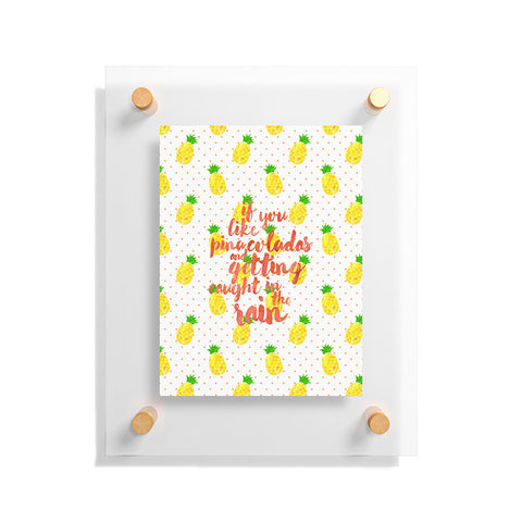Hello Sayang Pineapple Pina Coladas Floating Acrylic Print