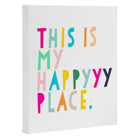 Hello Sayang This is My Happyyy Place Art Canvas
