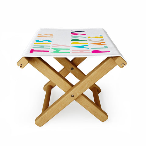 Hello Sayang This is My Happyyy Place Folding Stool