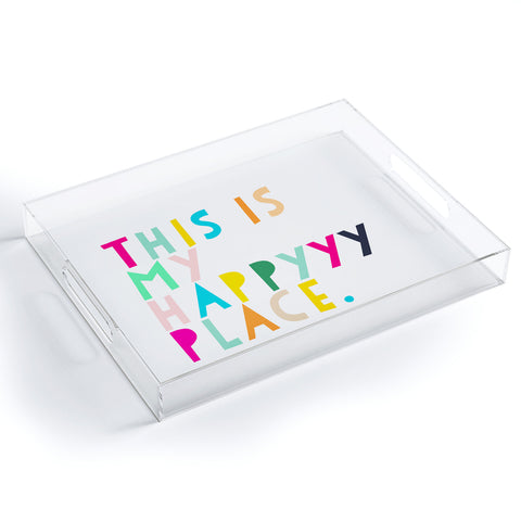 Hello Sayang This is My Happyyy Place Acrylic Tray