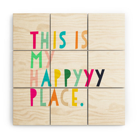 Hello Sayang This is My Happyyy Place Wood Wall Mural
