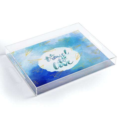 Hello Sayang To Travel Is To Live Acrylic Tray