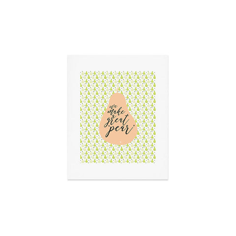 Hello Sayang We Make A Great Pear Art Print
