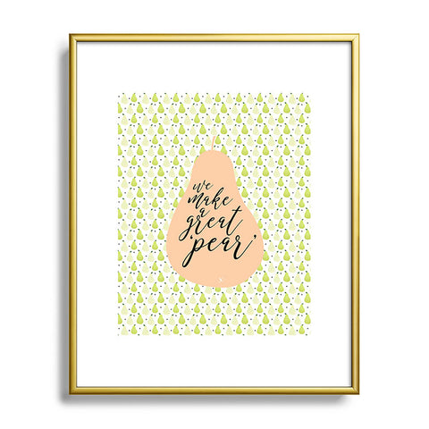 Hello Sayang We Make A Great Pear Metal Framed Art Print