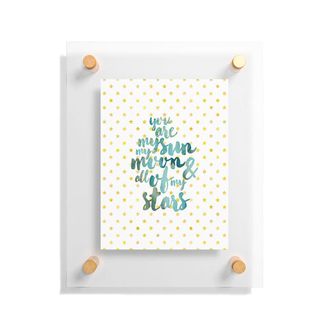 Hello Sayang You Are My Sun My Moon and All Of My Stars Floating Acrylic Print