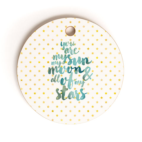 Hello Sayang You Are My Sun My Moon and All Of My Stars Cutting Board Round