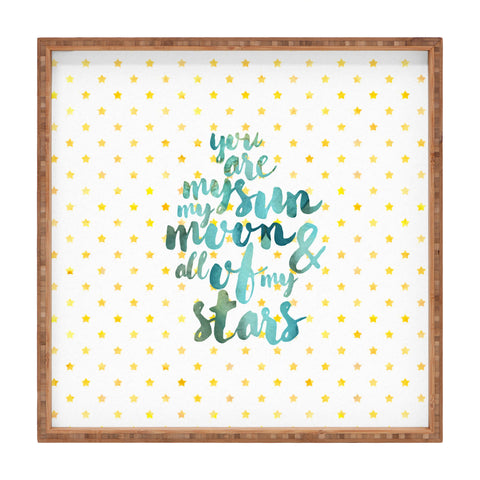 Hello Sayang You Are My Sun My Moon and All Of My Stars Square Tray