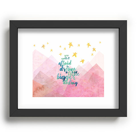 Hello Sayang You Mustnt Be Afraid To Dream A Little Bigger Darling Recessed Framing Rectangle