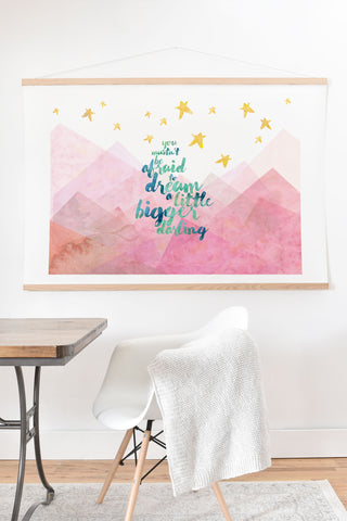 Hello Sayang You Mustnt Be Afraid To Dream A Little Bigger Darling Art Print And Hanger