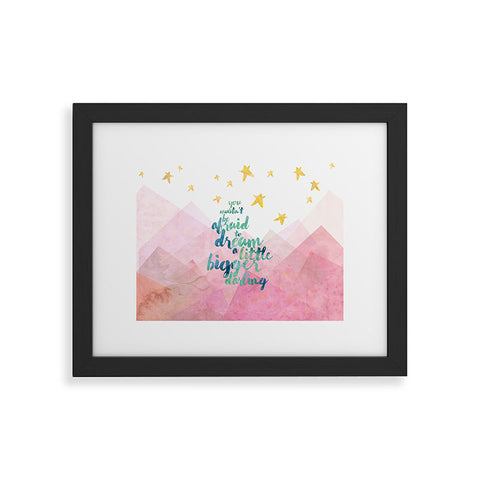 Hello Sayang You Mustnt Be Afraid To Dream A Little Bigger Darling Framed Art Print