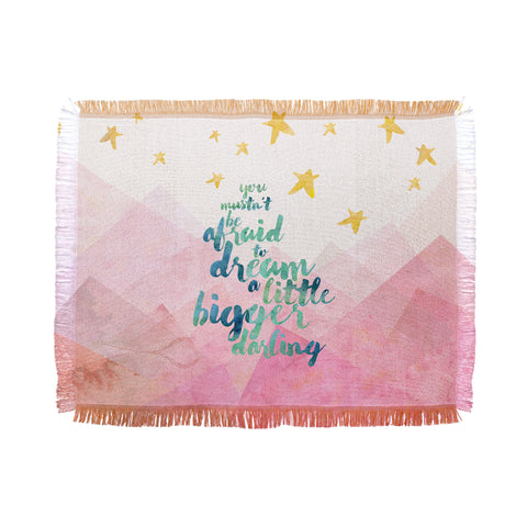 Hello Sayang You Mustnt Be Afraid To Dream A Little Bigger Darling Throw Blanket