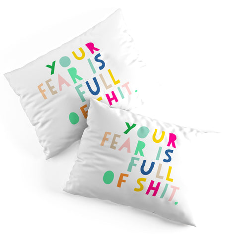 Hello Sayang Your Fear Is Full Of Shit Pillow Shams