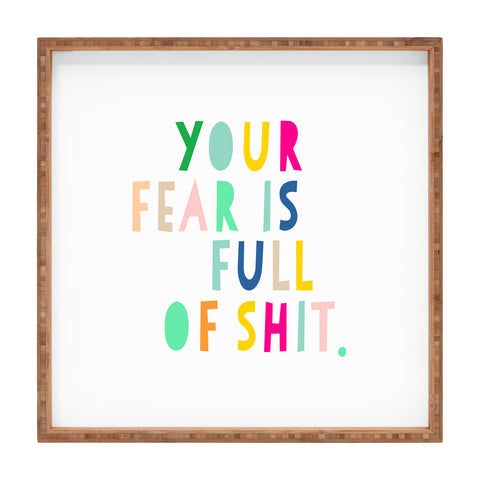 Hello Sayang Your Fear Is Full Of Shit Square Tray