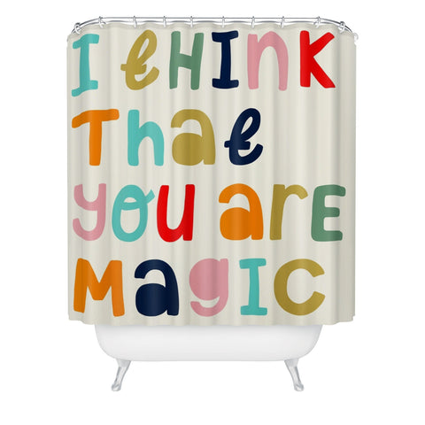 heycoco I think that you are magic Shower Curtain