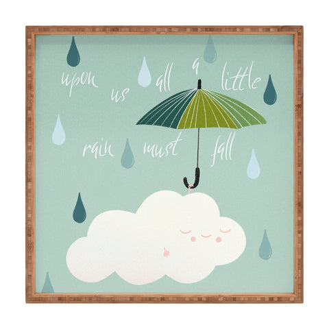 heycoco Upon us all a little rain must fall Square Tray