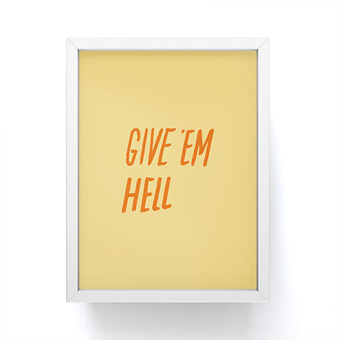 Julia Walck Give Em Hell Framed Mini Art Print