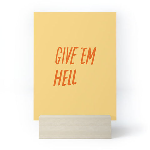 Julia Walck Give Em Hell Mini Art Print