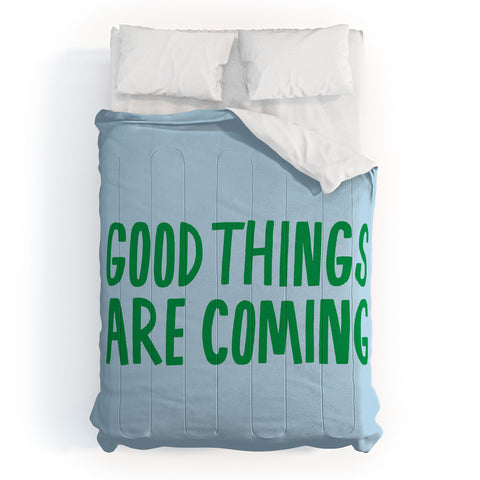 Julia Walck Good Things Are Coming 2 Comforter
