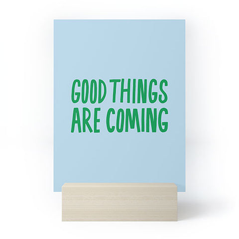 Julia Walck Good Things Are Coming 2 Mini Art Print