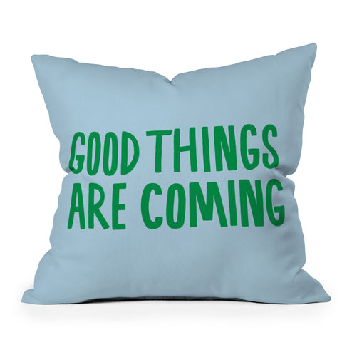 Julia Walck Good Things Are Coming 2 Throw Pillow